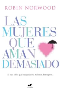 Las mujeres que aman demasiado 23 Las mujeres que aman demasiado