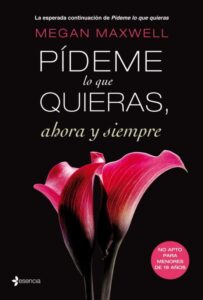 Pídeme lo que quieras, ahora y siempre 27 Pideme lo que quieras ahora y siempre