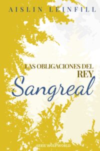Sangreal: Las obligaciones del rey 19 Sangreal Las obligaciones del rey