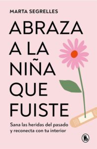 Abraza a la niña que fuiste 4 Abraza a la nina que fuiste