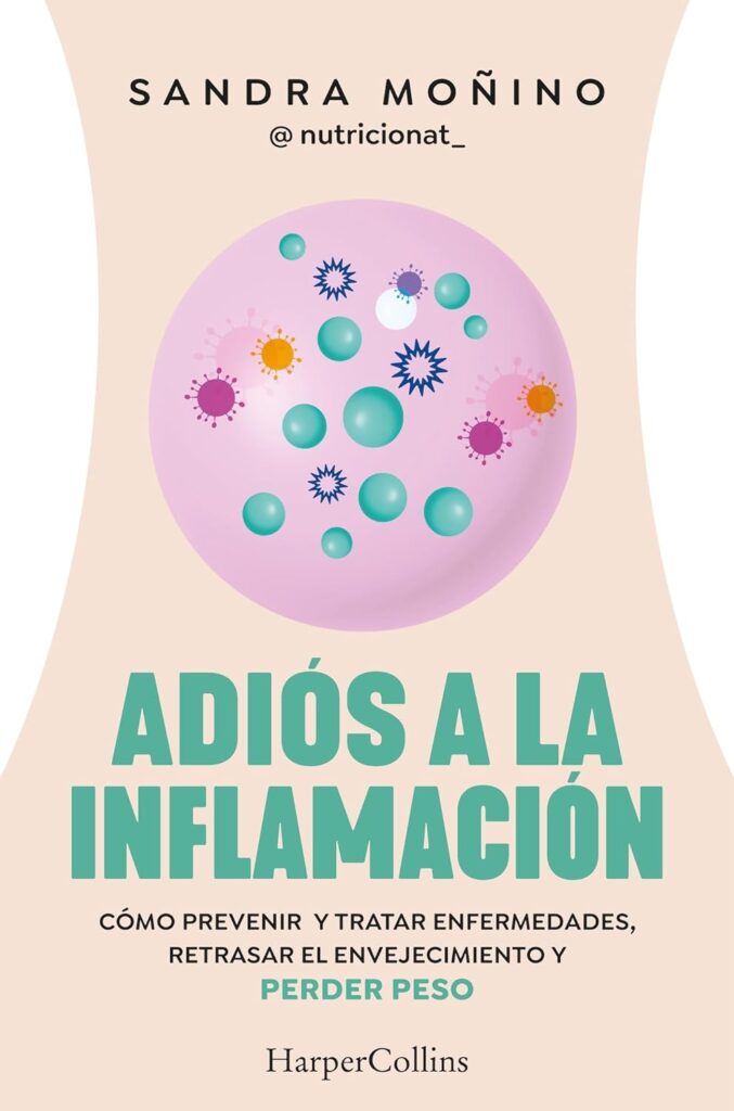 Adiós a la inflamación: Cómo prevenir enfermedades, retrasar el envejecimiento y perder peso