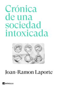 Cronica de una sociedad intoxicada