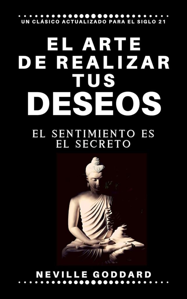 El arte de realizar tus deseos