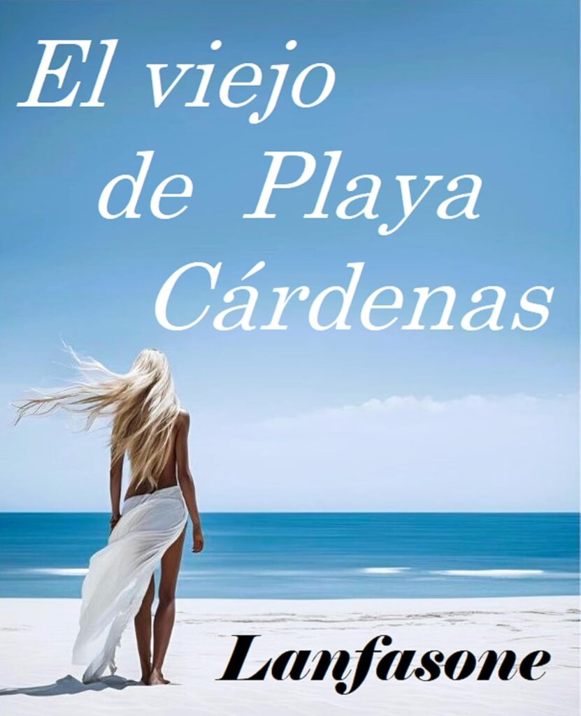 El viejo de Playa Cárdenas
