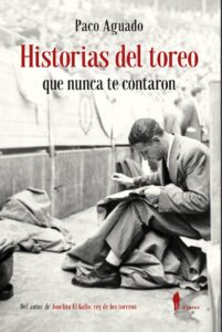 Historias del toreo que nunca te contaron 5 Historias del toreo que nunca te contaron