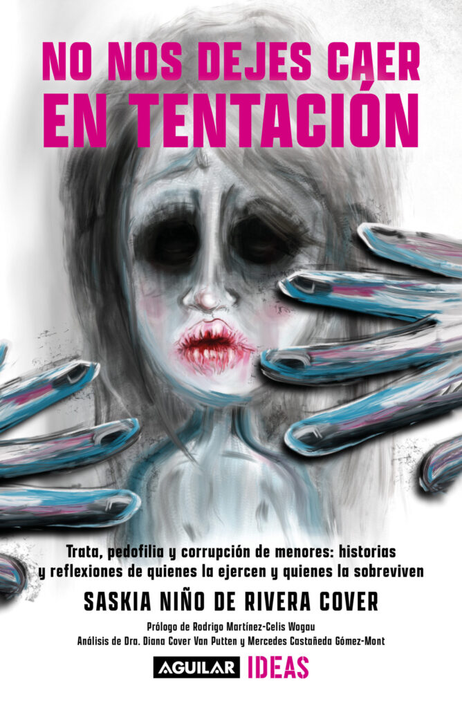 No nos dejes caer en tentación: Historias y reflexiones de quienes la ejercen y quienes la sobreviven