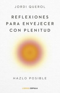 Reflexiones para envejecer con plenitud